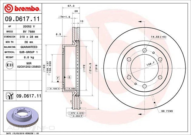 D/ROTOR FR TOY TGN GGN KUN 05> 319*28*26 VENT 6STUD 108id 67H - 09.D617.11